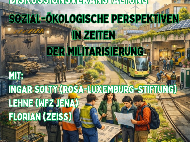 Sozial-ökologische Perspektiven in Zeiten der&nbsp;Militarisierung